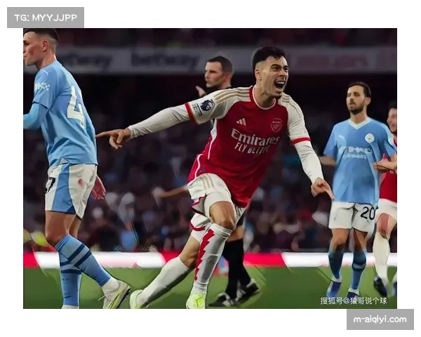 阿森纳vs曼城前瞻：战术博弈再升级，阿尔特塔如何破解蓝月高位压迫体系？